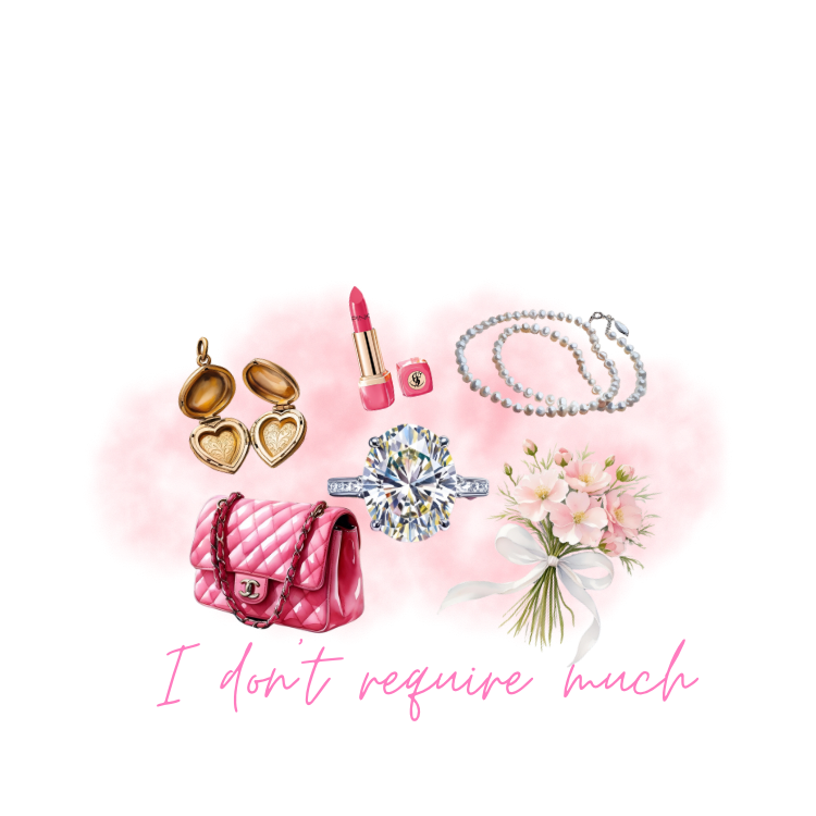 I don’t require much